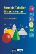 Formelsammlung 5.-10. Schuljahr Tabellen Wissenswertes - Uwe Bahro, Frank-Michael Becker, Lutz Engelmann, Christine Ernst, Günter Liesenberg