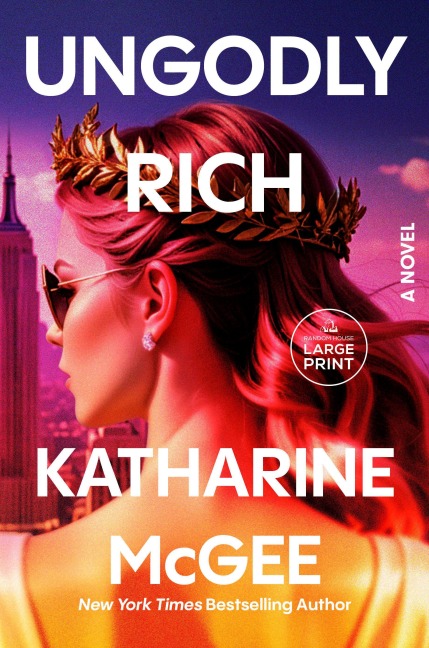 Ungodly Rich - Katharine McGee