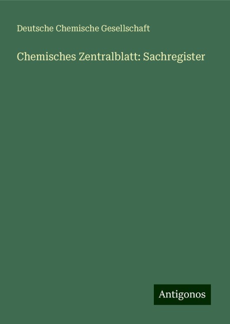 Chemisches Zentralblatt: Sachregister - Deutsche Chemische Gesellschaft