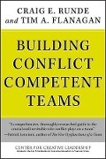 Cover-Bild zum Titel 'Building Conflict Competent Teams' von 'Craig E. Runde, Tim A. Flanagan'