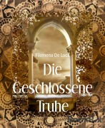 Cover-Bild zum Titel 'Die Geschlossene Truhe' von 'Filomena De Luca'