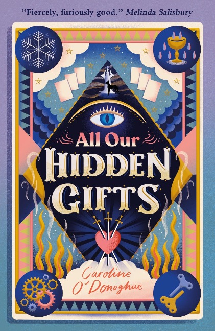 All Our Hidden Gifts - Caroline O'Donoghue