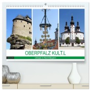 Cover-Bild zum Titel 'OBERPFALZ KULT.L - Urlaub in Nord-Bayern (hochwertiger Premium Wandkalender 2026 DIN A2 quer), Kunstdruck in Hochglanz' von 'Bettina Vier'