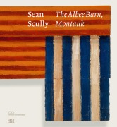 Cover-Bild zum Titel 'Sean Scully: The Albee Barn, Montauk - Paintings from Long Island 1981-2024. Exhibition Catalogue' von ''