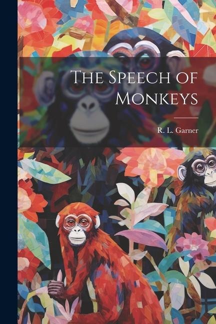 The Speech of Monkeys - R. L. Garner