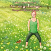 Die Energie bewegen - Sakina K. Sievers, Nirgun W. Loh