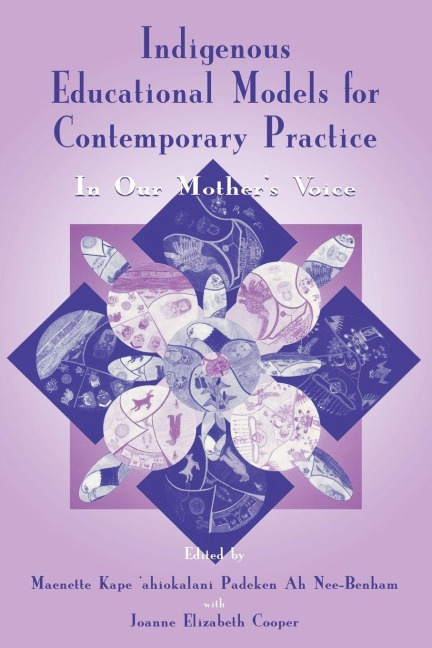 Indigenous Educational Models for Contemporary Practice - 