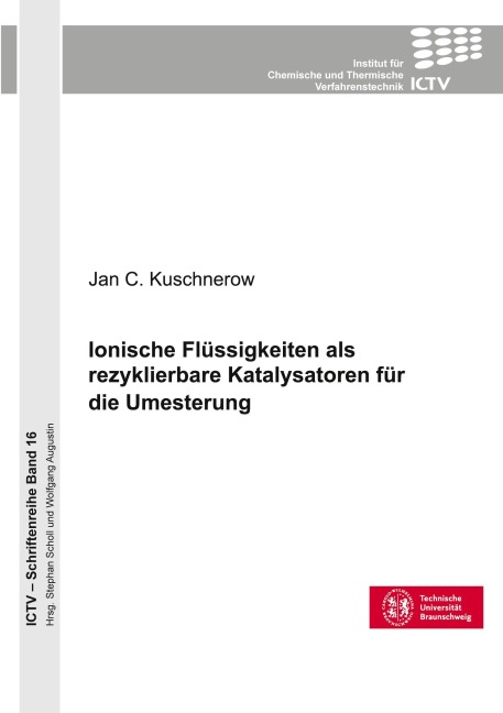 Ionische Flüssigkeiten als rezyklierbare Katalysatoren für die Umesterung - Jan Christopher Kuschnerow