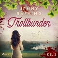 Cover-Bild zum Titel 'Trollbunden del 2' von 'Jenny Bäfving'
