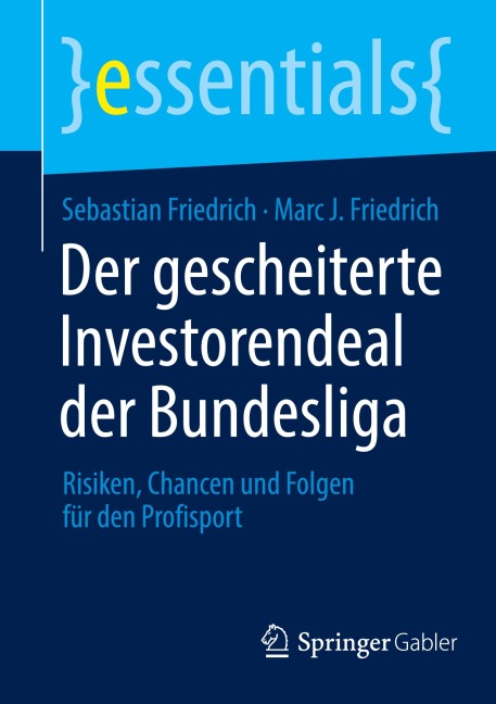 Der gescheiterte Investorendeal der Bundesliga - Marc J. Friedrich, Sebastian Friedrich