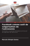 Cover-Bild zum Titel 'Facebook comme outil de vulgarisation de l'astronomie' von 'Marcelo Olimpio Gomes'