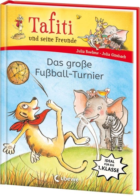 Tafiti und seine Freunde (Band 1) - Das große Fußball-Turnier - Julia Boehme