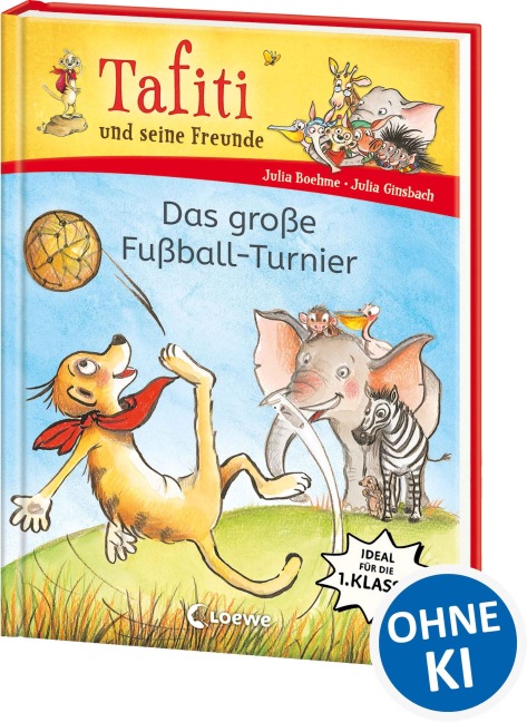Tafiti und seine Freunde (Band 1) - Das große Fußball-Turnier - Julia Boehme