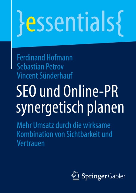 SEO und Online-PR synergetisch planen - Ferdinand Hofmann, Vincent Sünderhauf, Sebastian Petrov