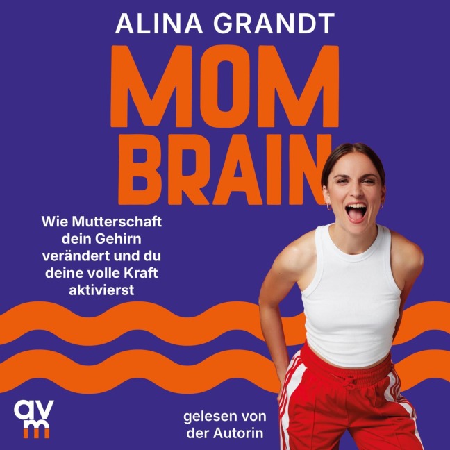 Mom Brain - Alina Grandt
