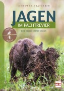 Cover-Bild zum Titel 'Jagen im Pachtrevier' von 'Dirk Decker, Peter Kallen'