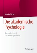 Cover-Bild zum Titel 'Die akademische Psychologie: Hintergründe und Entstehungsgeschichte' von 'Monika Pritzel'
