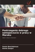 Cover-Bild zum Titel 'Postrzeganie dobrego samopoczucia w pracy w Maroku' von 'Samia Benchekroun, Amine Zenjari'