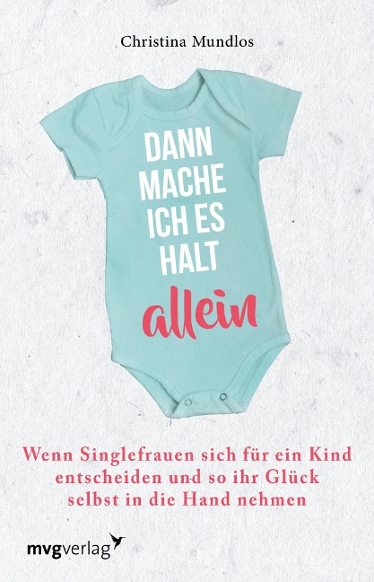 Dann mache ich es halt allein - Christina Mundlos