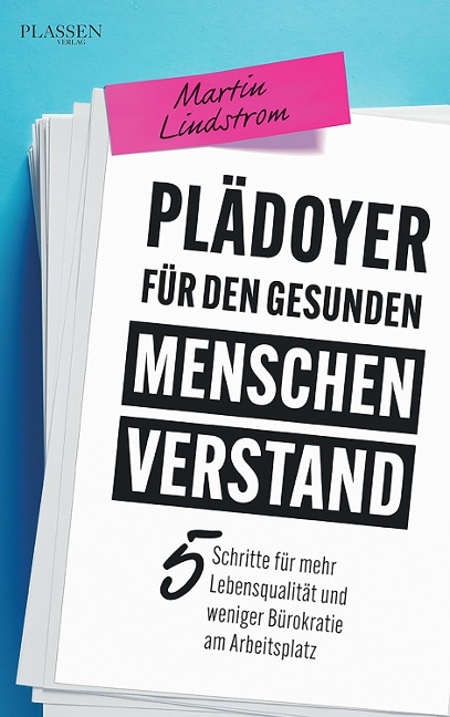 Plädoyer für den gesunden Menschenverstand - Martin Lindstrom