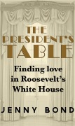 Cover-Bild zum Titel 'The President's Table' von 'Jenny Bond'