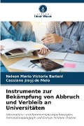 Cover-Bild zum Titel 'Instrumente zur Bekämpfung von Abbruch und Verbleib an Universitäten' von 'Nelson Mario Victoria Bariani, Cassiane Jrayj de Melo'