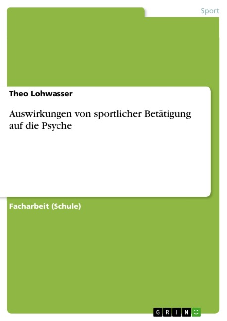 Auswirkungen von sportlicher Betätigung auf die Psyche - Theo Lohwasser