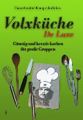 Cover-Bild zum Titel 'Volxküche De Luxe' von 'Hannebambel Kneipenkollektiv'