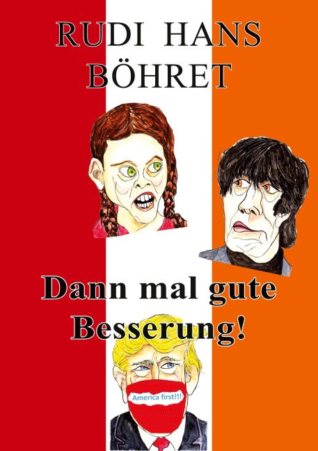 Dann mal gute Besserung - Rudi Hans Böhret