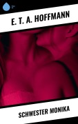Cover-Bild zum Titel 'Schwester Monika' von 'E. T. A. Hoffmann'