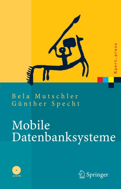 Mobile Datenbanksysteme - Günther Specht, Bela Mutschler