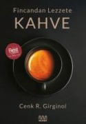 Fincandan Lezzete Kahve - Cenk R. Girginol