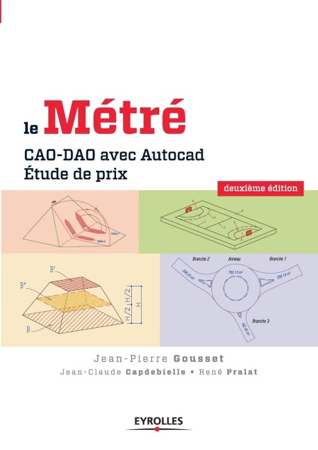 Le métré: CAO-DAO avec Autocad. Etude de prix - Jean-Pierre Gousset, Jean-Claude Capdebielle, René Pralat