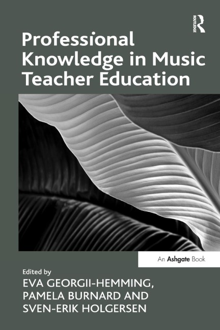 Professional Knowledge in Music Teacher Education - Pamela Burnard