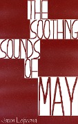The Soothing Sounds Of May - Jason Lefthand