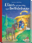 Cover-Bild zum Titel 'Elias auf dem Weg nach Betlehem' von 'Katia Simon'