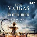 Cover-Bild zum Titel 'Die dritte Jungfrau ¿ Kommissar Adamsberg 5' von 'Fred Vargas'