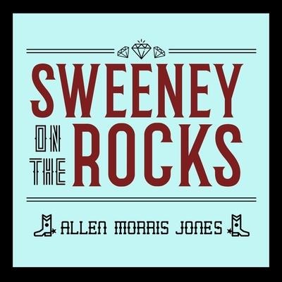 Sweeney on the Rocks Lib/E - Allen Morris Jones