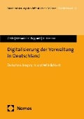 Digitalisierung der Verwaltung in Deutschland - Philipp Gräfe, Liz Marla Wehmeier, Jörg Bogumil, Sabine Kuhlmann