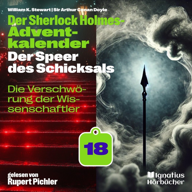 Die Verschwörung der Wissenschaftler (Der Sherlock Holmes-Adventkalender: Der Speer des Schicksals, Folge 18) - Arthur Conan Doyle, William K. Stewart
