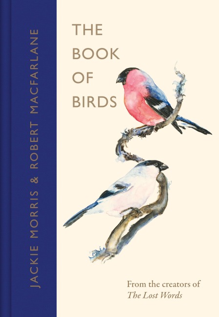 The Book of Birds - Robert Macfarlane, Jackie Morris