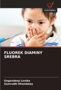 Cover-Bild zum Titel 'FLUOREK DIAMINY SREBRA' von 'Gagandeep Lamba, Samrudhi Khondalay'
