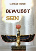 Cover-Bild zum Titel 'Bewusst Sein' von 'Markus Merlin'