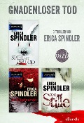 Gnadenloser Tod - drei Thriller von Erica Spindler - Erica Spindler