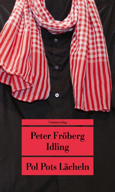 Pol Pots Lächeln - Peter Fröberg Idling