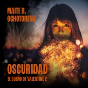 Cover-Bild zum Titel 'Oscuridad' von 'Maite R. Ochotorena'