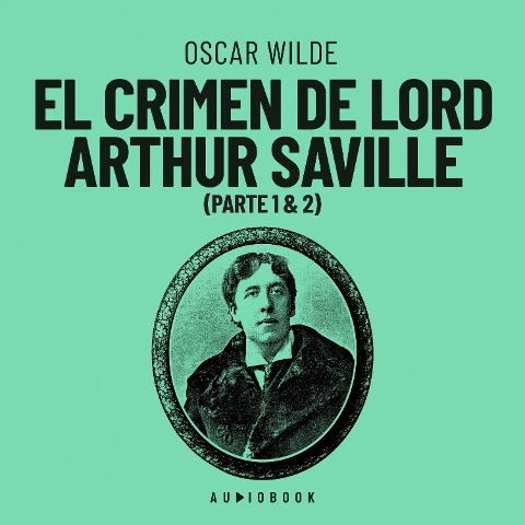 El crimen de Lord Arthur Saville - Oscar Wilde