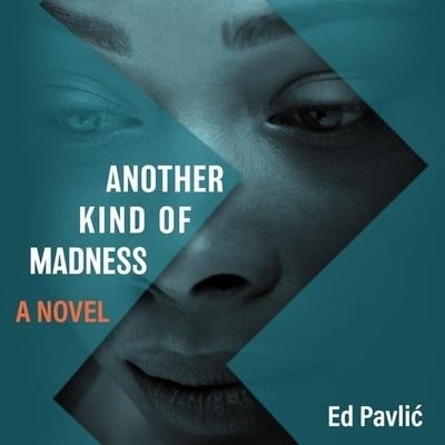 Another Kind of Madness Lib/E - Ed Pavlic