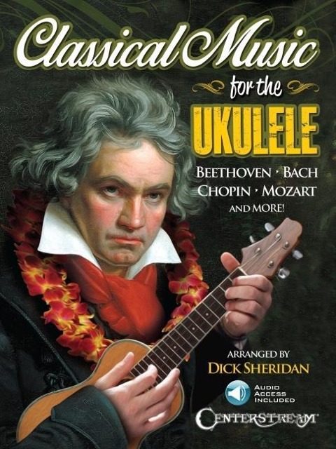 Classical Music for the Ukulele Book/Online Audio [With CD (Audio)] - Dick Sheridan