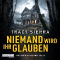 Cover-Bild zum Titel 'Niemand wird ihr glauben' von 'Tracy Sierra'